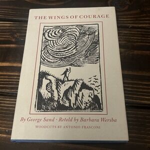 THE WINGS‎ OF COURAGE By George Sand & Barbara Wersba - Hardcover First Edition